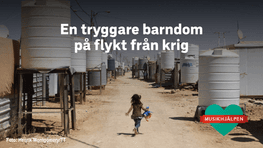 Musikhjälpen 2022: För en tryggare barndom på flykt från krig