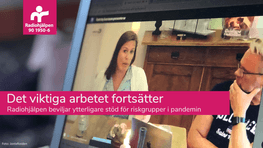 Två personer i bild på en dataskärm, texten Det viktiga arbetet fortsätter, Radiohjälpen beviljar ytterligare stöd för riskgrupper i pandemin. Foto: Jontefonden